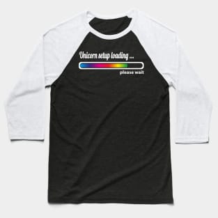 Unicorn setup loading Baseball T-Shirt